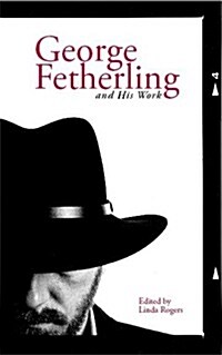 George Fetherling and His Works (Paperback)
