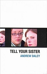 Tell Your Sister (Paperback)