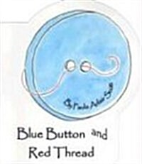Blue Button and Red Thread (Paperback)