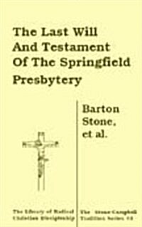 The Last Will and Testament of the Springfield Presbytery (Paperback)