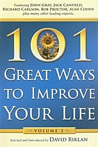 101 Great Ways to Improve Your Life: Volume 2 (Paperback)