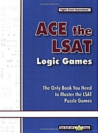Ace the LSAT Logic Games (Paperback)