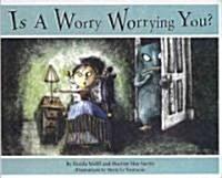 Is A Worry Worrying You? (Hardcover)