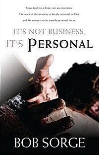 Its Not Business, Its Personal (Paperback)