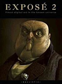 Expose 2: The Finest Digital Art in the Known Universe (Hardcover, 2)