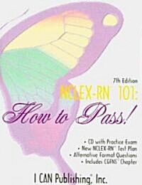 NCLEX-RN 101: How to Pass! [With CDROM] (Paperback, 7th)