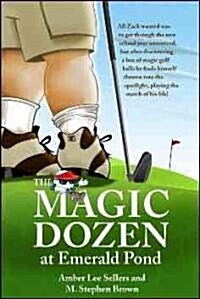 The Magic Dozen at Emerald Pond (Paperback)