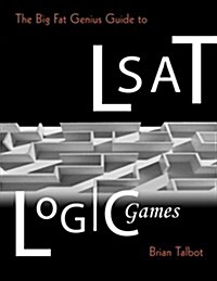 The Big Fat Genius Guide to LSAT Logic Games (Paperback)