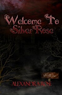 Welcome to Silver Rose (Paperback)