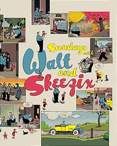 Sundays with Walt and Skeezix (Hardcover)