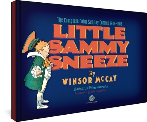 Little Sammy Sneeze: The Complete Color Sunday Comics 1904-1905 (Hardcover)