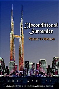 Unconditional Surrender: Message to Abdullah (Hardcover)