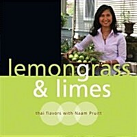 Lemongrass & Limes: Thai Flavors with Naam Pruitt (Hardcover)