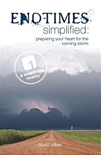 [중고] End-Times Simplified: Preparing Your Heart for the Coming Storm (Paperback)