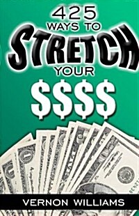 425 Ways to Stretch Your $$$$ (Paperback)