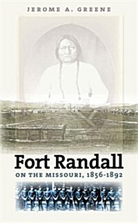 Fort Randall on the Missouri, 1856-1892 (Paperback)