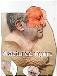 Fractured Figure, Volume I (Paperback)