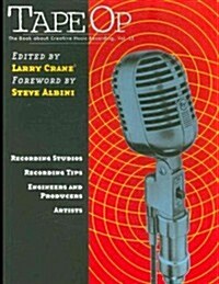 Tape Op: The Book about Creative Music Recording Vol. 2 (Paperback)