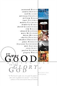 It Was Good: Making Art to the Glory of God (Paperback, Revised)