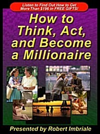 How to Think, Act, and Become a Millionaire (Audio CD)