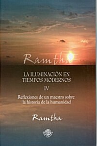 Iluminacion en Tiempos Modernos: Reflexiones de un Maestro Sobre la Historia de la Humanidad (Paperback)