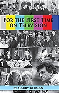 For the First Time on Television... (Hardback) (Hardcover)