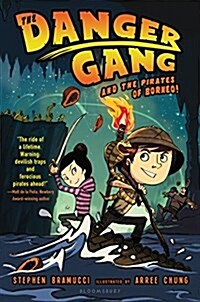 The Danger Gang and the Pirates of Borneo! (Hardcover)