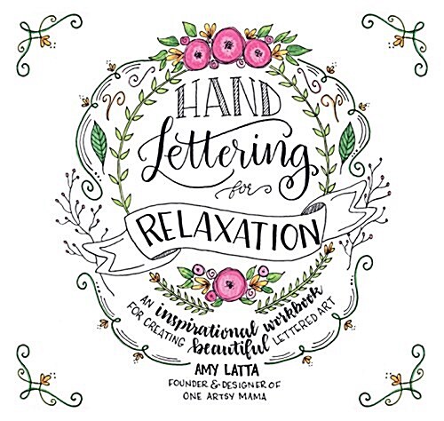 [중고] Hand Lettering for Relaxation: An Inspirational Workbook for Creating Beautiful Lettered Art (Paperback)