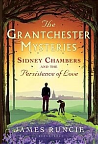 Sidney Chambers and the Persistence of Love: Grantchester Mysteries 6 (Paperback)
