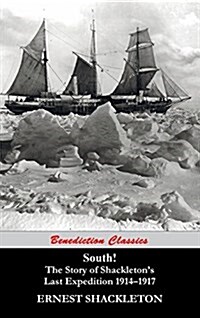 South! (Unabridged. with 97 original illustrations): The Story of Shackletons Last Expedition 1914-1917 (Hardcover)