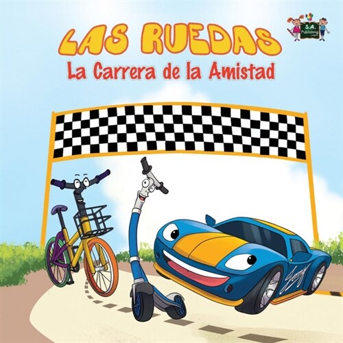 Las Ruedas: La Carrera de La Amistad: The Wheels: The Friendship Race: Spanish Edition (Paperback)