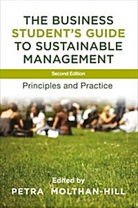 The Business Students Guide to Sustainable Management : Principles and Practice (Hardcover, 2 ed)