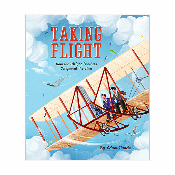 Taking Flight : How the Wright Brothers Conquered the Skies (Hardcover, 영국판)