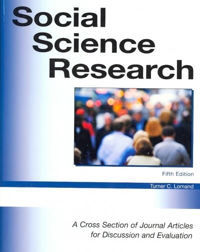 Social Science Research: A Cross Section of Journal Articles for Discussion & Evaluation (Paperback, 5, Revised)