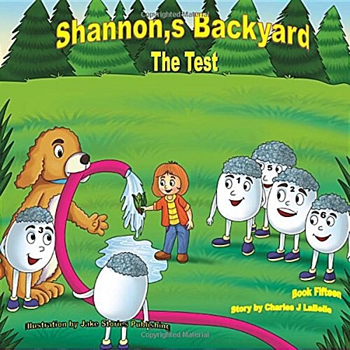 Shannons Backyard the Test Book Fifteen: The Test (Paperback)