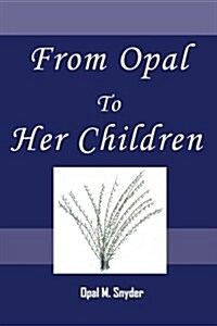 From Opal to Her Children (Paperback)