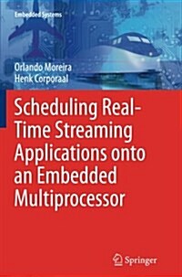 Scheduling Real-Time Streaming Applications Onto an Embedded Multiprocessor (Paperback, Softcover Repri)
