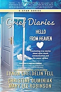 Grief Diaries: Hello from Heaven (Paperback)