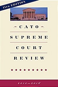 Cato Supreme Court Review: 2015-2016 (Paperback, 15)