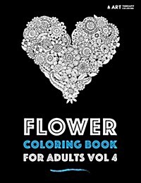 Flower Coloring Book for Adults Vol 4 (Paperback)