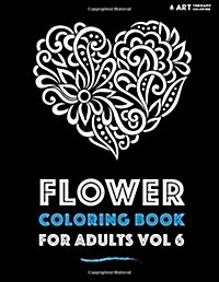 Flower Coloring Book for Adults Vol 6 (Paperback)