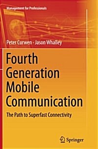 Fourth Generation Mobile Communication: The Path to Superfast Connectivity (Paperback, Softcover Repri)