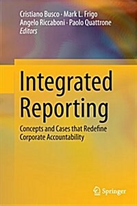 Integrated Reporting: Concepts and Cases That Redefine Corporate Accountability (Paperback, Softcover Repri)
