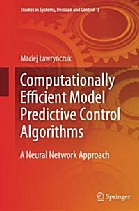Computationally Efficient Model Predictive Control Algorithms: A Neural Network Approach (Paperback, Softcover Repri)