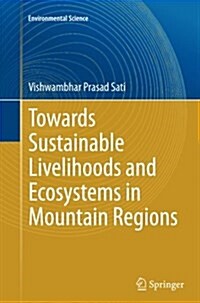 Towards Sustainable Livelihoods and Ecosystems in Mountain Regions (Paperback, Softcover Repri)