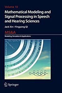 Mathematical Modeling and Signal Processing in Speech and Hearing Sciences (Paperback, Softcover Repri)