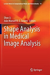 Shape Analysis in Medical Image Analysis (Paperback, Softcover Repri)