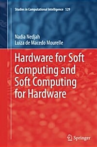Hardware for Soft Computing and Soft Computing for Hardware (Paperback, Softcover Repri)