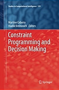 Constraint Programming and Decision Making (Paperback, Softcover Repri)