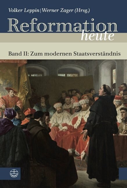 Reformation Heute: Band II: Zum Modernen Staatsverstandnis (Paperback)